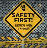 Safety First! Electrical Safety Is a Priority Kids Science Books Grade 5 Children's Electricity Books