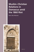 Muslim-Christian Relations in Damascus amid the 1860 Riot