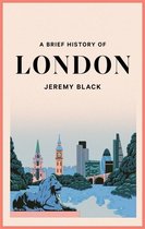 Brief Histories-A Brief History of London