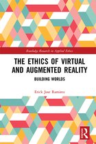 Routledge Research in Applied Ethics - The Ethics of Virtual and Augmented Reality