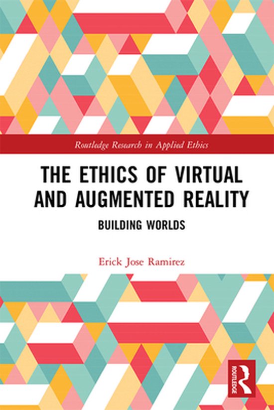 Routledge Research in Applied Ethics - The Ethics of Virtual ... - cover