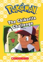 Pok�mon Chapter Books-The Chikorita Challenge (Pok�mon Classic Chapter Book #11)