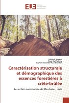 Caractérisation structurale et démographique des essences forestières à crête-brûlée