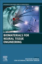 Woodhead Publishing Series in Biomaterials - Biomaterials for Neural Tissue Engineering