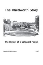 The Chedworth Story: The History of a Cotswold Parish