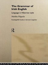 Routledge Studies in Germanic Linguistics - The Grammar of Irish English