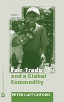 Anthropology, Culture and Society - Fair Trade and a Global Commodity