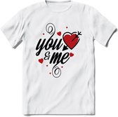 You And Me Valentijn T-Shirt | Grappig Valentijnsdag Cadeautje voor Hem en Haar | Dames - Heren - Unisex | Kleding Cadeau | - Wit - XL