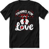 Thanks For Your Love - Valentijn T-Shirt | Grappig Valentijnsdag Cadeautje voor Hem en Haar | Dames - Heren - Unisex | Kleding Cadeau | - Zwart - M