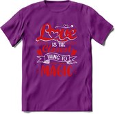 Love Is The Closest Thing To Magic - Valentijn T-Shirt | Grappig Valentijnsdag Cadeautje voor Hem en Haar | Dames - Heren - Unisex | Kleding Cadeau | - Paars - L