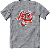 Love - Valentijn T-Shirt | Grappig Valentijnsdag Cadeautje voor Hem en Haar | Dames - Heren - Unisex | Kleding Cadeau | - Donker Grijs - Gemaleerd - M