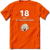 18 met 32 jaar ervaring T-Shirt | Grappig Abraham 50 Jaar Verjaardag Kleding Cadeau | Dames – Heren - Oranje - L