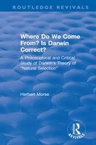Routledge Revivals - Where Do We Come From? Is Darwin Correct?