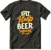 Eat Sleep Beer Repeat T-Shirt | Bier Kleding | Feest | Drank | Grappig Verjaardag Cadeau | - Donker Grijs - S