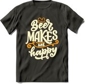 Beer Makes Me Happy T-Shirt | Bier Kleding | Feest | Drank | Grappig Verjaardag Cadeau | - Donker Grijs - 3XL
