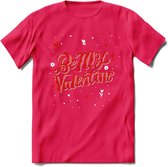 Be My Valentine - Valentijn T-Shirt | Grappig Valentijnsdag Cadeautje voor Hem en Haar | Dames - Heren - Unisex | Kleding Cadeau | - Roze - XL