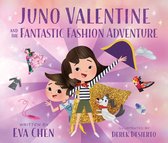 Juno Valentine - Juno Valentine and the Fantastic Fashion Adventure