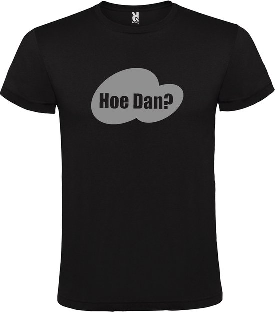 Zwart t-shirt met tekst 'Hoe Dan?' print Zilver