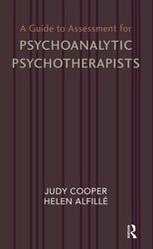 A Guide to Assessment for Psychoanalytic Psychotherapists - cover