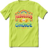 Fabulous By Choice | Pride T-Shirt | Grappig LHBTIQ+ / LGBTQ / Gay / Homo / Lesbi Cadeau Shirt | Dames - Heren - Unisex | Tshirt Kleding Kado | - Groen - L