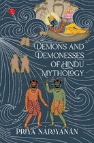 DEMONS AND DEMONESSES OF HINDU MYTHOLOGY