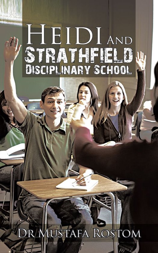 Heidi and Strathfield Disciplinary School (ebook), Dr Mustafa Rostom ...