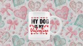 Mok My Dog Is My Valentine (Valentijnsdag)