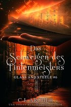 Glass and Steele Serie 6 - Das Schweigen des Tintenmeisters: Glass and Steele