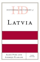 Historical Dictionaries of Europe - Historical Dictionary of Latvia