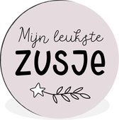 WallCircle - Wandcirkel - Muurcirkel - Quotes - Mijn leukste zusje - Spreuken - Zus - Aluminium - Dibond - ⌀ 90 cm - Binnen en Buiten