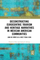 Deconstructing Eurocentric Tourism and Heritage Narratives in Mexican American Communities