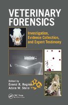 Veterinary Forensics: Investigation, Evidence Collection, and Expert Testimony