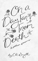 On a Day Far From Death