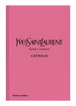 Yves Saint Laurent Catwalk - Koffietafelboek - Thames & Hudson - Luxe Tafelboek - Haute Couture Editie