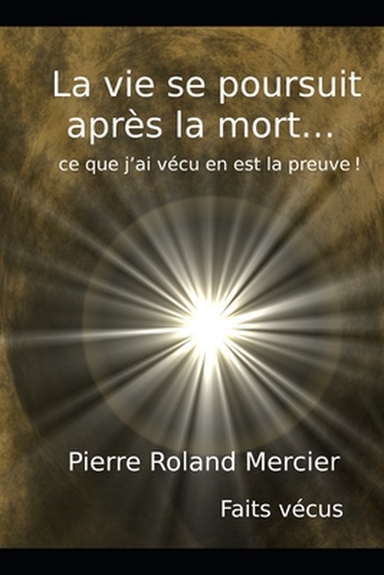 La vie se poursuit après la mort... ce que j