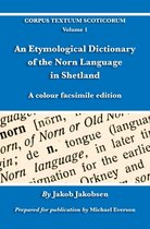 Corpus Textuum Scoticorum-An Etymological Dictionary of the Norn Language in Shetland