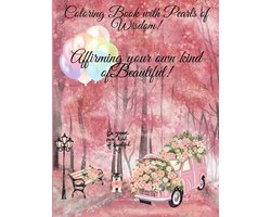 Coloring Book of Pearls of Wisdom Affirming Your Own Kind of Beauty