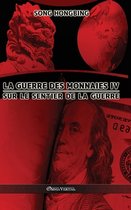 La guerre des monnaies IV