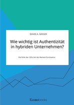 Wie wichtig ist Authentizitat in hybriden Unternehmen? Die Rolle der CEOs bei der Marken-Co-Kreation