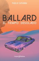 Ballard. El tiempo desolado.