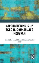 Strengthening K-12 School Counselling Programs: A Support System Approach
