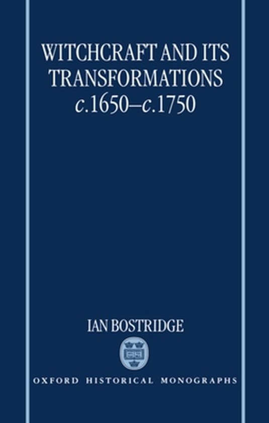 ISBN Witchcraft and its Transformations c.1650-c.1750, Ian Bostridge, unisexe, Oxford University Press, 27/03/1997, 1 pièce(s)