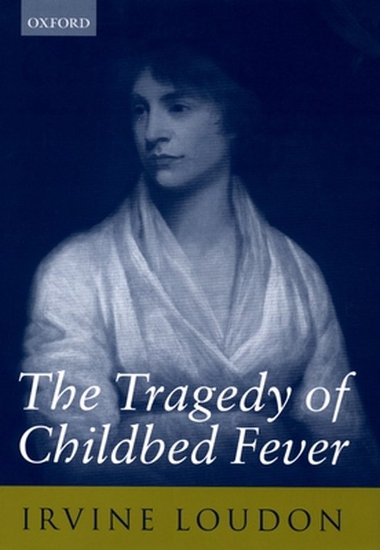 Boek cover The Tragedy of Childbed Fever van Irvine Loudon (Hardcover)