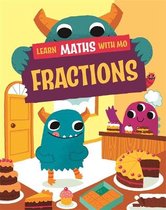 Learn Maths with Mo- Learn Maths with Mo: Fractions