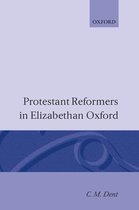 Oxford Theological Monographs- Protestant Reformers in Elizabethan Oxford