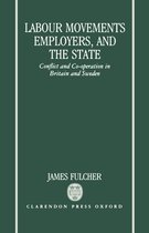 Labour Movements, Employers, and the State