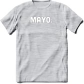 Mayo - Snack T-Shirt | Grappig Verjaardag Kleding Cadeau | Eten En Snoep Shirt | Dames - Heren - Unisex Tshirt | - Licht Grijs - Gemaleerd - XL