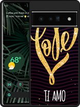 Pixel 6 Pro Hardcase hoesje Ti Amo - Designed by Cazy
