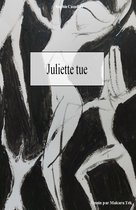 Juliette tue