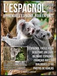 Foreign Language Learning Guides - L’Espagnol Pour Tous - Apprendre L'Espagnol Pour Enfants